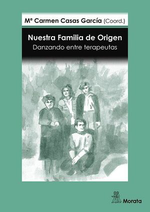 Nuestra Familia de Origen. Danzando entre terapeutas