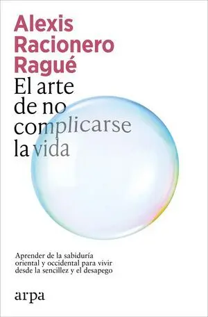 El arte de no complicarse la vida