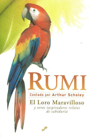 Rumi: el loro maravilloso