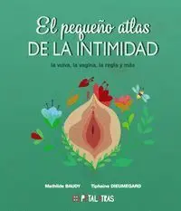 EL PEQUEÑO ATLAS DE LA INTIMIDAD LA VULVA LA VAGINA LA R