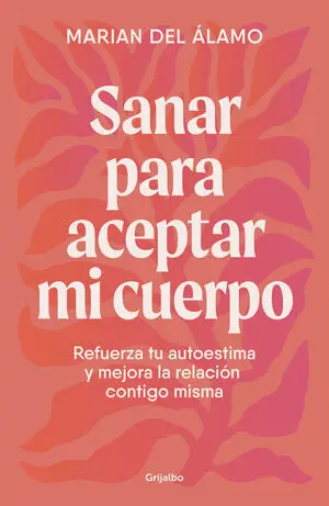 Sanar para aceptar mi cuerpo