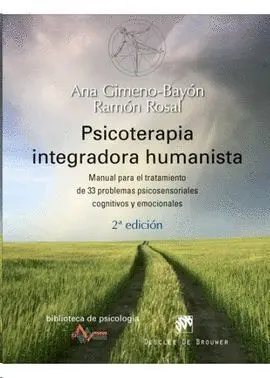 Psicoterapia integradora humanista. Manual para el tratamiento de 33 problemas