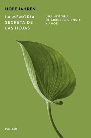La memoria secreta de las hojas
