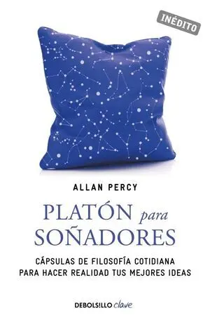 Platón para soñadores (Genios para la vida cotidiana)