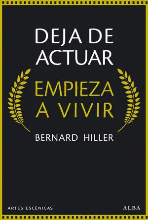 Deja de actuar, empieza a vivir