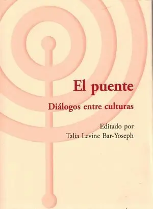 Puente, El. Dialogos entre culturas.