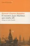El maestro Juan Martínez que estaba allí