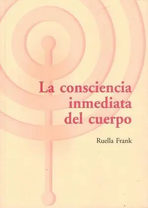La consciencia inmediata del cuerpo