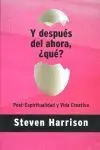 ¿Y después del ahora, qué?