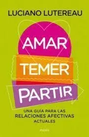 AMAR, TEMER, PARTIR