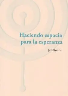 Haciendo espacio para la esperanza